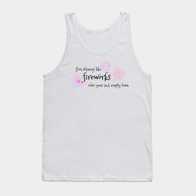 Shining Like Fireworks Over Your Sad Empty Town Taylor Swift Tank Top by Mint-Rose